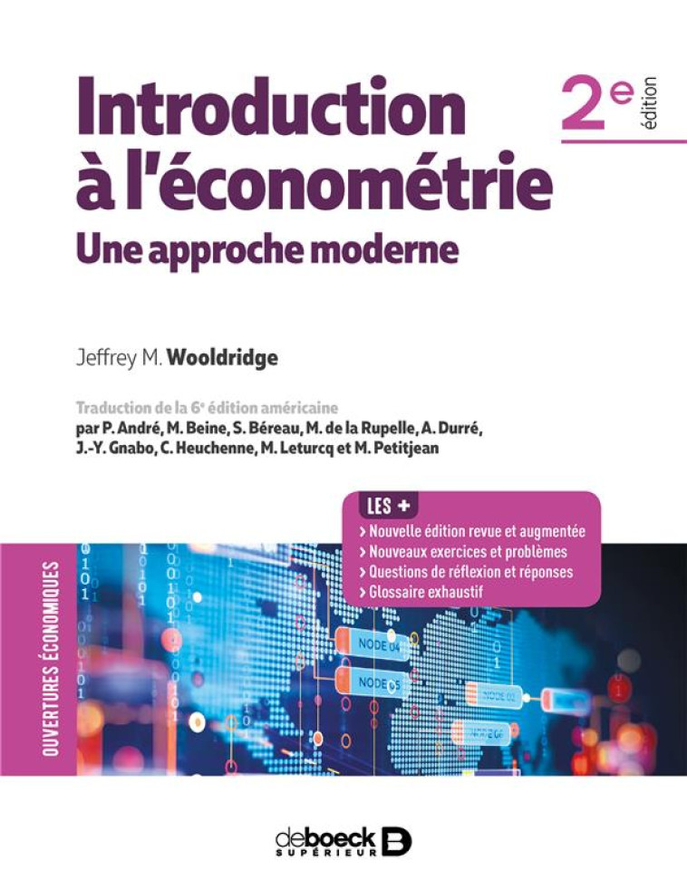 INTRODUCTION A L'ECONOMETRIE  -  UNE APPROCHE MODERNE (2E EDITION) - WOOLDRIDGE JEFFREY - DE BOECK SUP