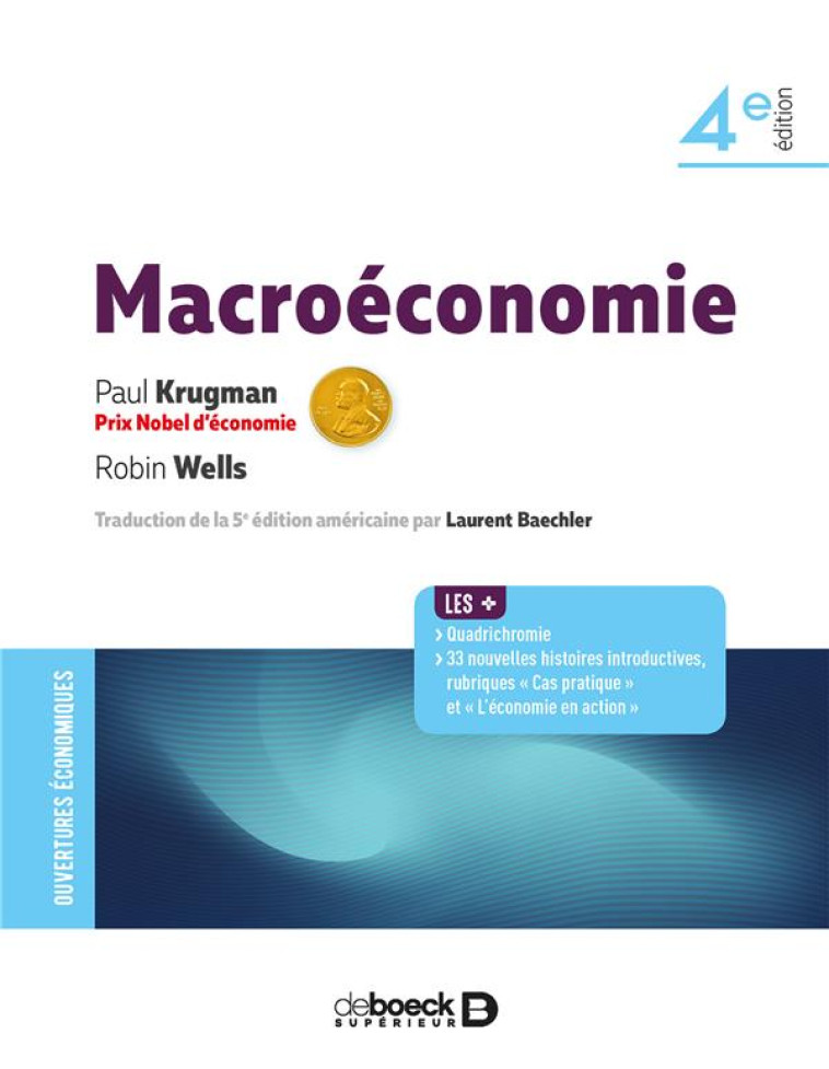 MACROECONOMIE (4E EDITION) - KRUGMAN/WELLS - DE BOECK SUP