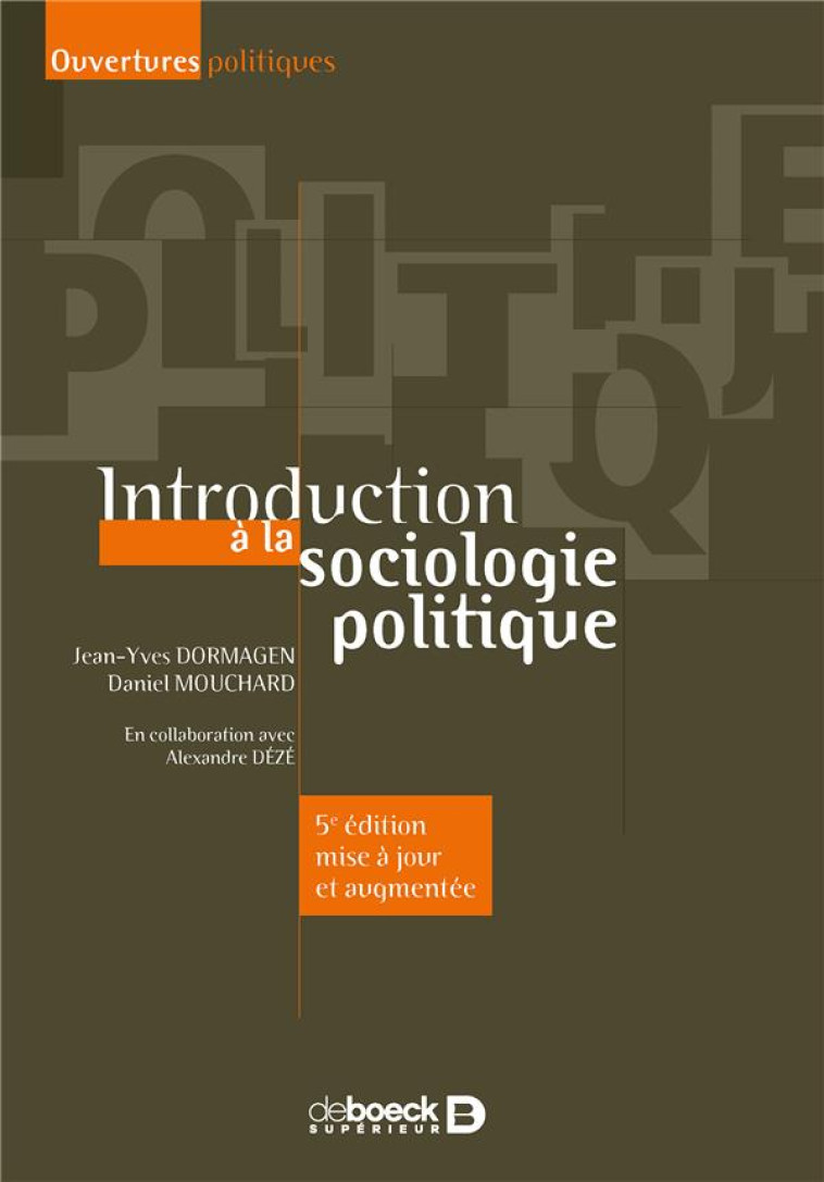 INTRODUCTION A LA SOCIOLOGIE POLITIQUE (5E EDITION) - DORMAGEN/MOUCHARD - DE BOECK SUP