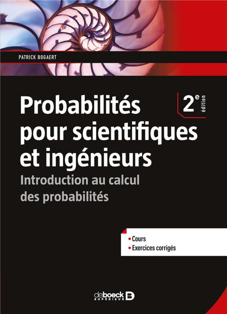 PROBABILITES POUR SCIENTIFIQUES ET INGENIEURS - BOGAERT PATRICK - DE BOECK SUP