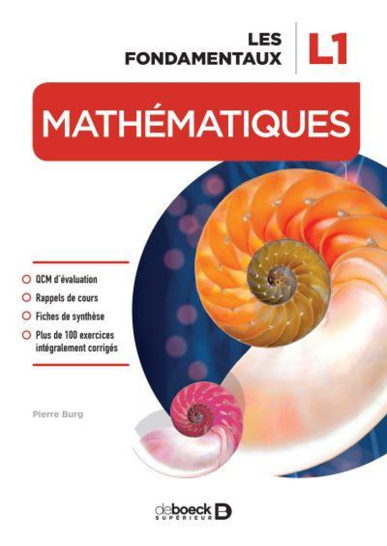 MATHS LES FONDAMENTAUX EN LICENCE 1 - BURG PIERRE - DE BOECK SUP