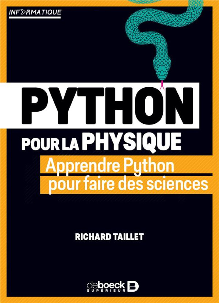 PYTHON POUR LA PHYSIQUE  -  APPRENDRE PYTHON POUR FAIRE DES SCIENCES - TAILLET RICHARD - DE BOECK SUP