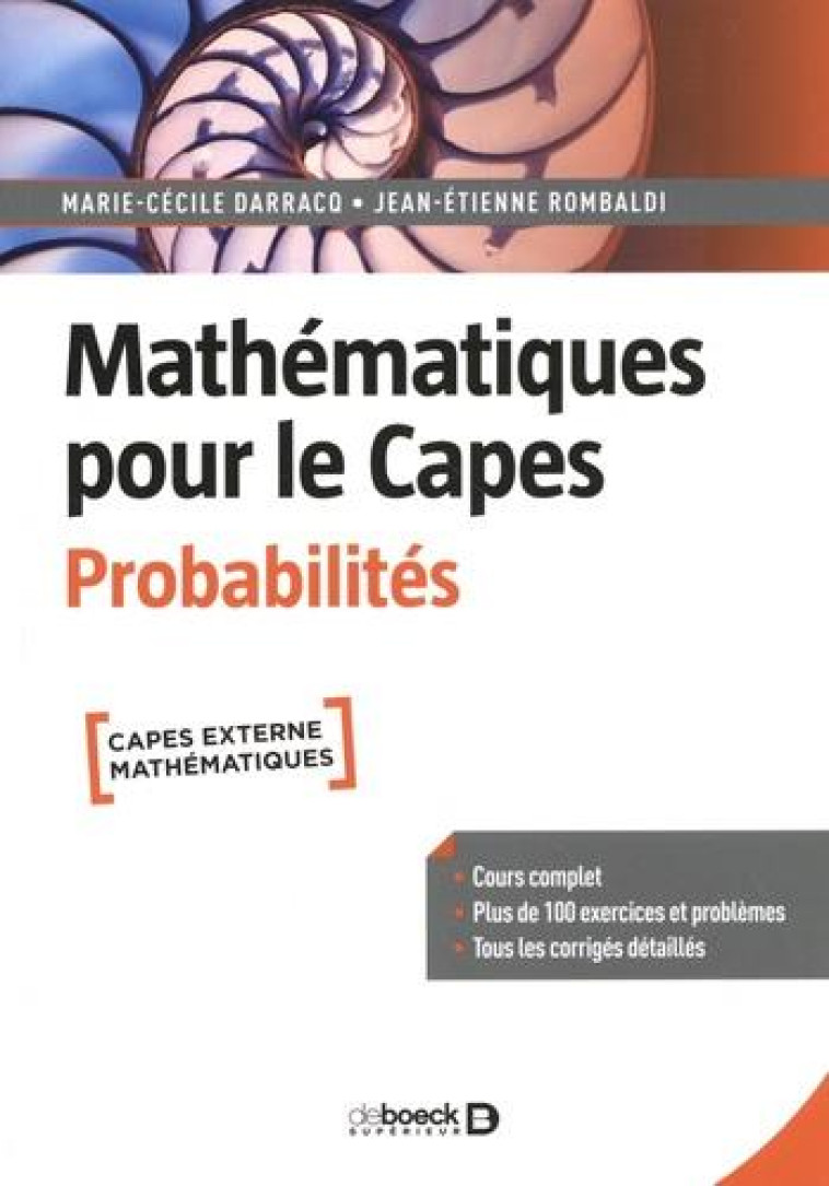 MATHEMATIQUES POUR LE CAPES : PROBABILITES  -  COURS COMPLET AVEC 200 EXERCICES ET PROBLEMES CORRIGES - DARRACQ/ROMBALDI - DE BOECK SUP