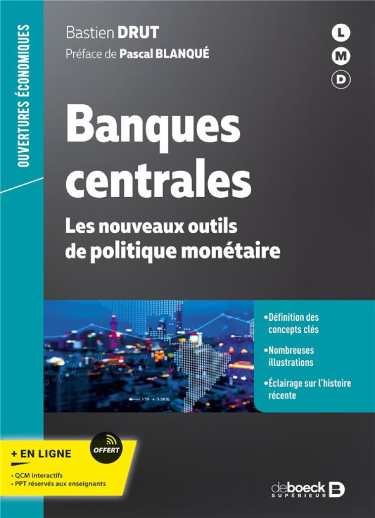 BANQUES CENTRALES : LES NOUVEAUX OUTILS DE POLITIQUE MONETAIRE - DRUT/BLANQUE - DE BOECK SUP