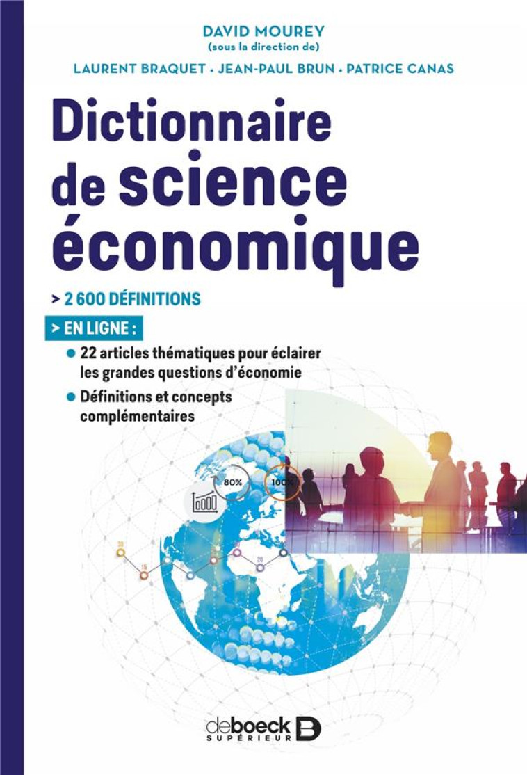 DICTIONNAIRE DE SCIENCES ECONOMIQUES - MOUREY/BRAQUET/BRUN - DE BOECK SUP