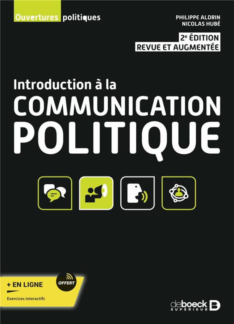 INTRODUCTION A LA COMMUNICATION POLITIQUE - ALDRIN/HUBE - DE BOECK SUP