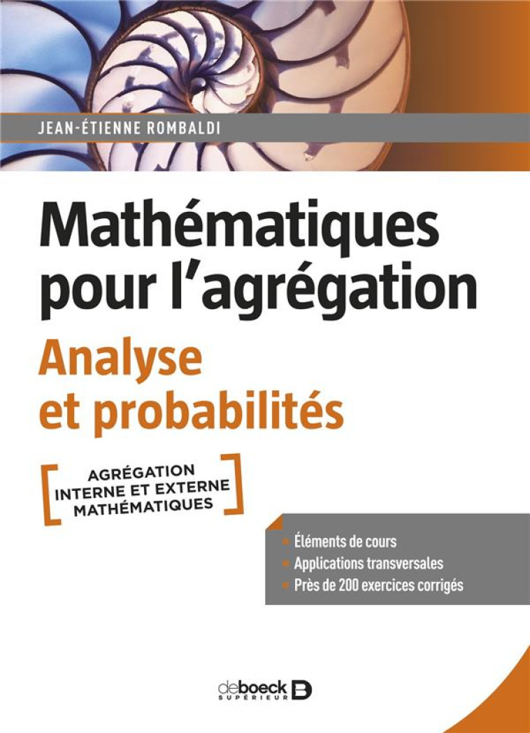 MATHEMATIQUES POUR L'AGREGATION : ANALYSE ET PROBABILITES  -  COURS, EXERCICES ET PROBLEMES CORRIGES - ROMBALDI J-E. - DE BOECK SUP