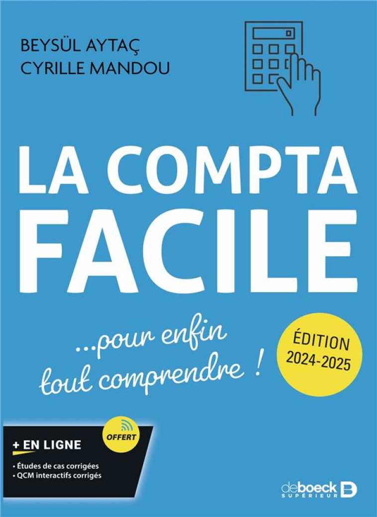 LA COMPTA FACILE : POUR ENFIN TOUT COMPRENDRE - AYTAC/MANDOU - DE BOECK SUP