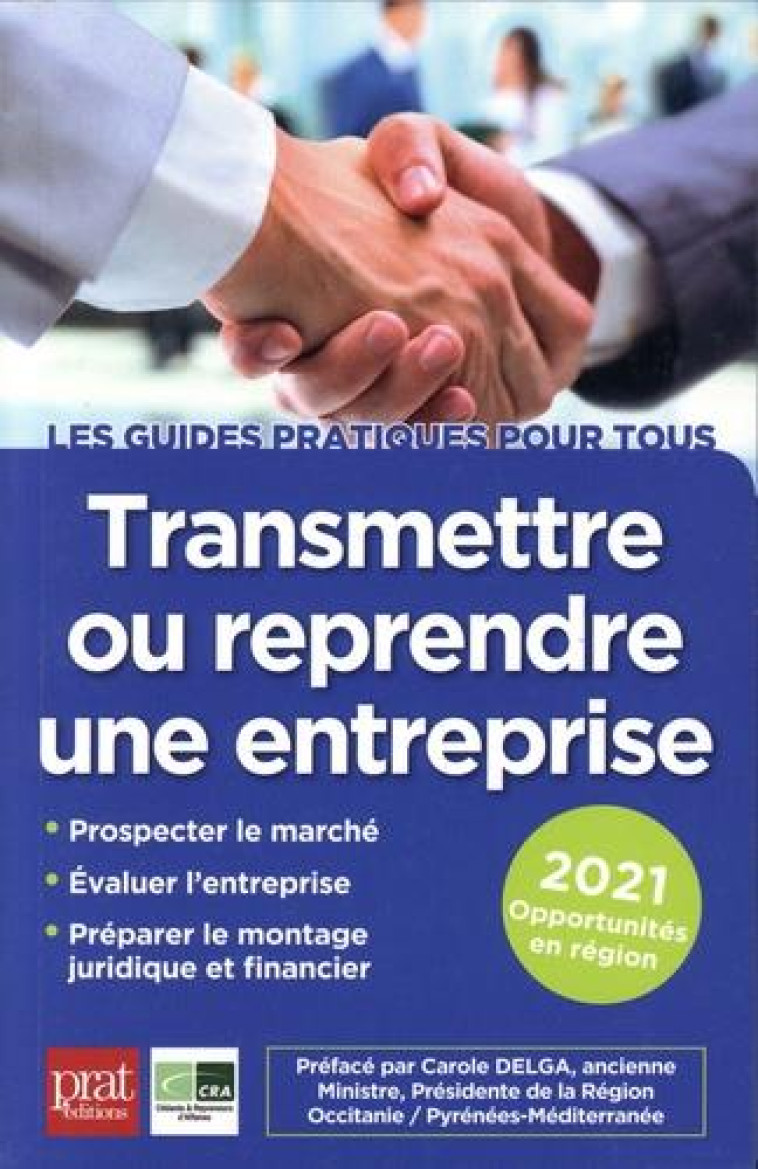 TRANSMETTRE OU REPRENDRE UNE ENTREPRISE (EDITION 2021) - COLLECTIF - PRAT