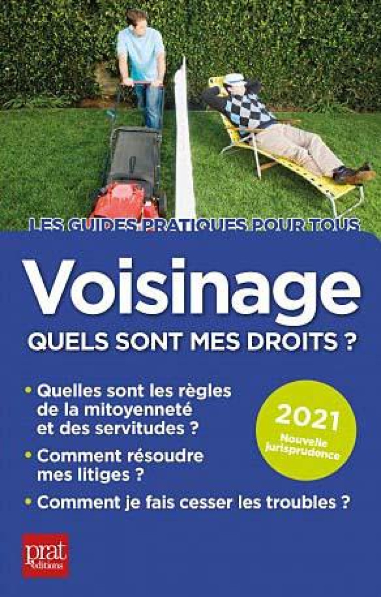 VOISINAGE, QUELS SONT MES DROITS ? (EDITION 2021) - DIBOS-LACROUX - PRAT