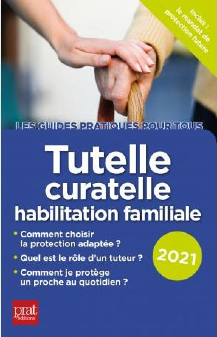 TUTELLE, CURATELLE, HABILITATION FAMILIALE 2021 - VALLAS-LENERZ E. - PRAT