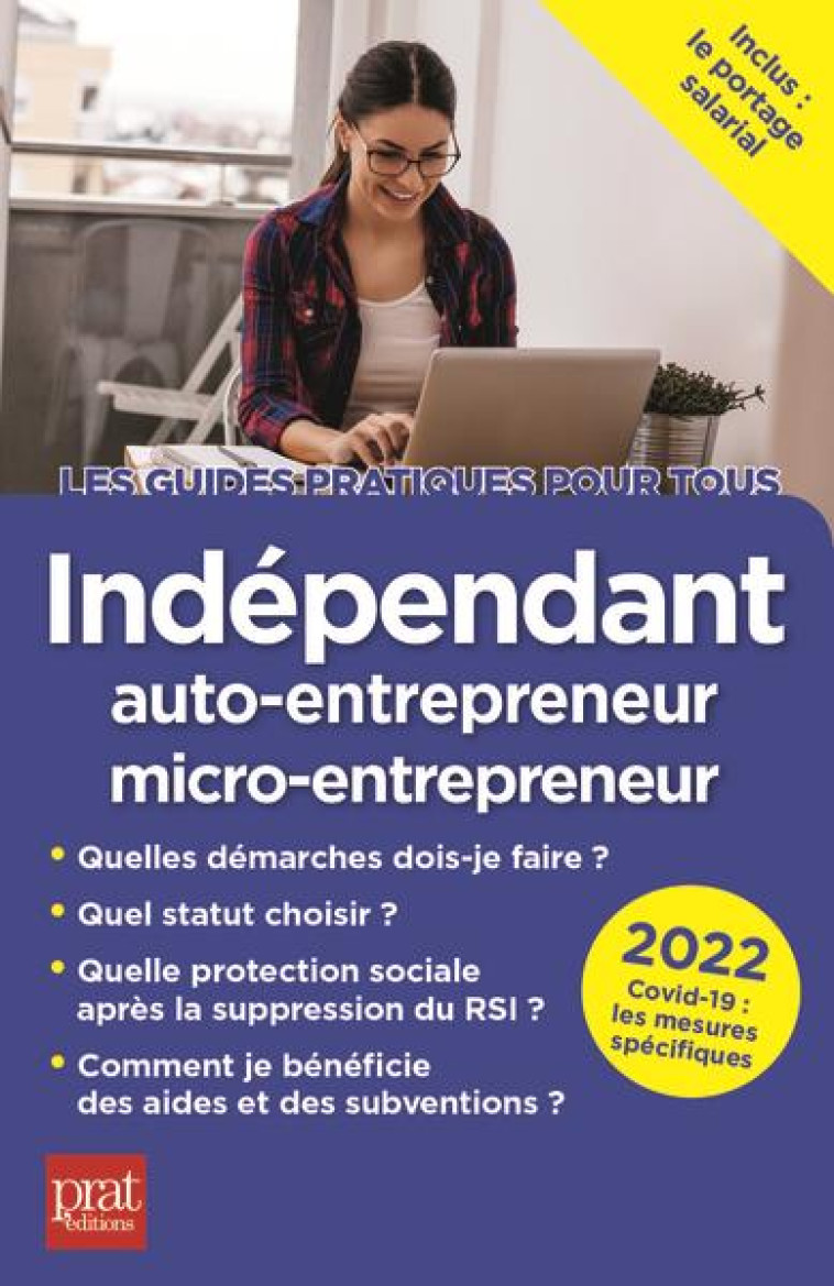 INDEPENDANT, AUTO-ENTREPRENEUR, MICRO-ENTREPRENEUR (EDITION 2022) - SERIO/SERIOT - PRAT