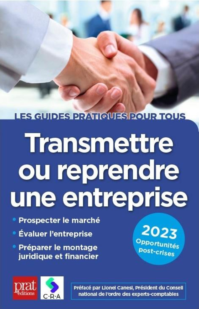 TRANSMETTRE OU REPRENDRE UNE ENTREPRISE (EDITION 2023) - CRA - PRAT