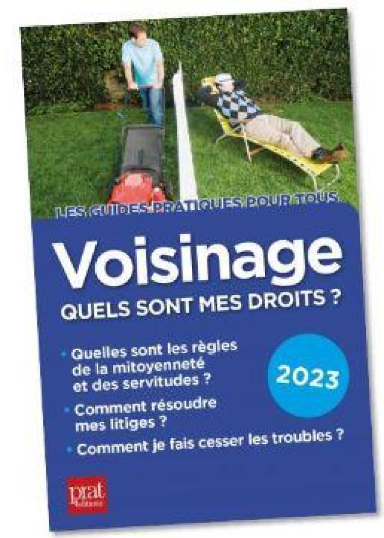 VOISINAGE, QUELS SONT MES DROITS ? (EDITION 2023) - VALLAS-LERNEZ - PRAT