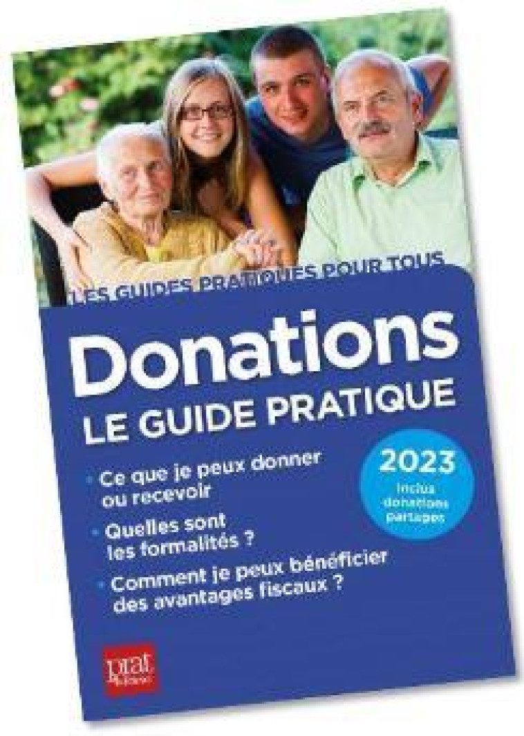 DONATIONS : LE GUIDE PRATIQUE (EDITION 2023) - DIBOS-LACROUX - PRAT