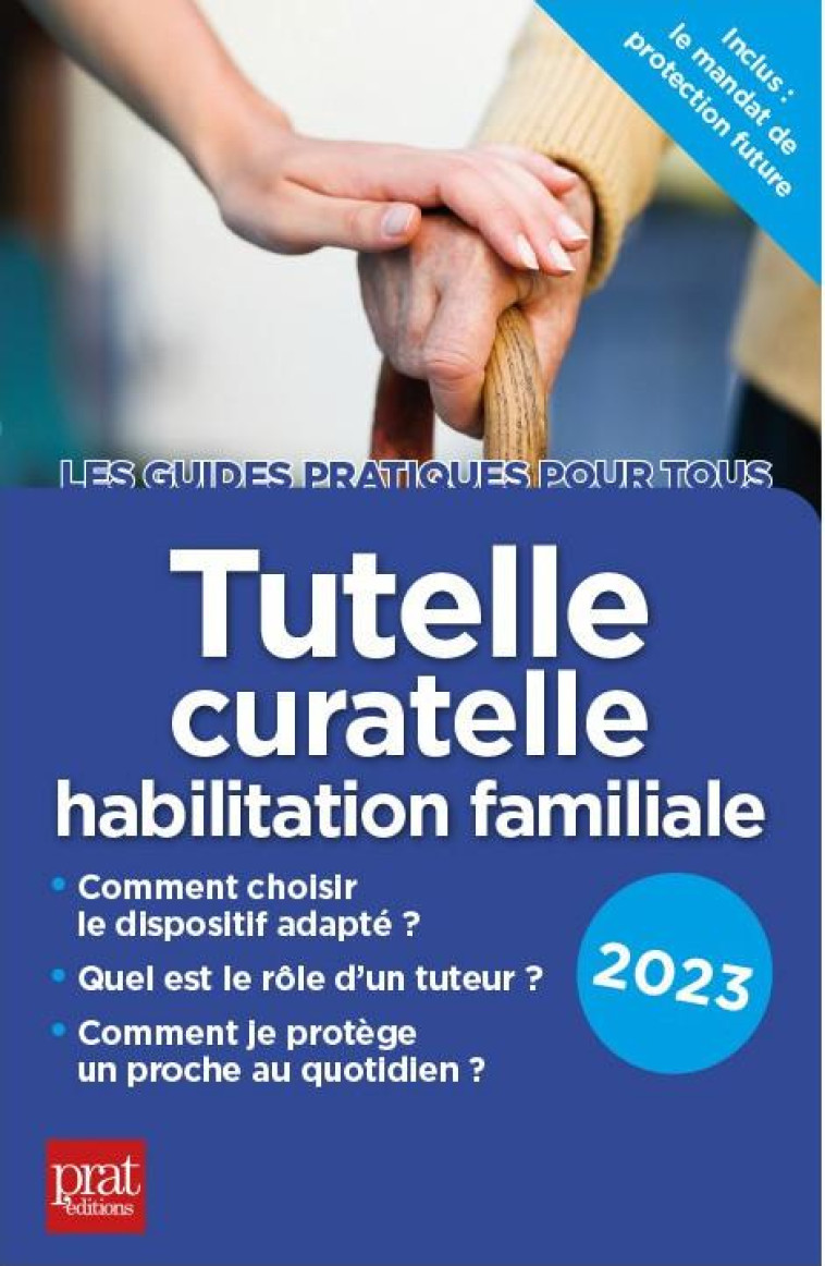 TUTELLE, CURATELLE HABILITATION FAMILIALE (EDITION 2023) - VALLAS-LERNEZ E. - PRAT