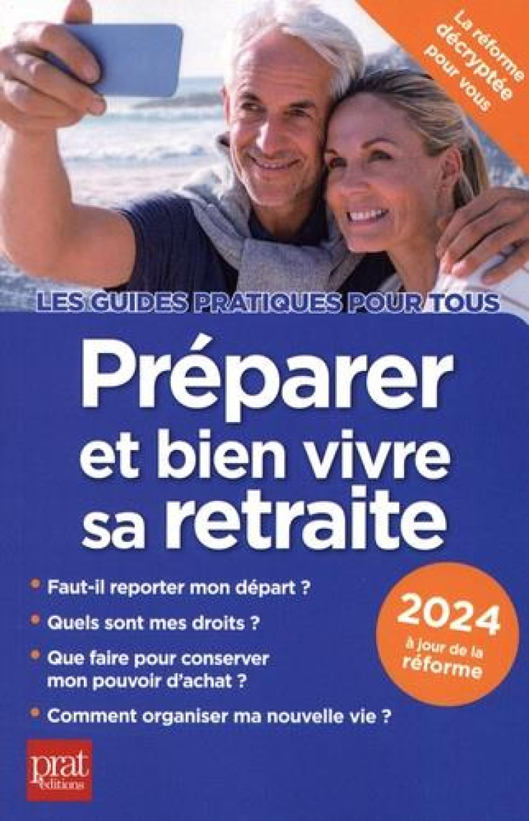 PREPARER ET BIEN VIVRE SA RETRAITE (EDITION 2024) - DUBREUIL/CHAMBRAUD - PRAT