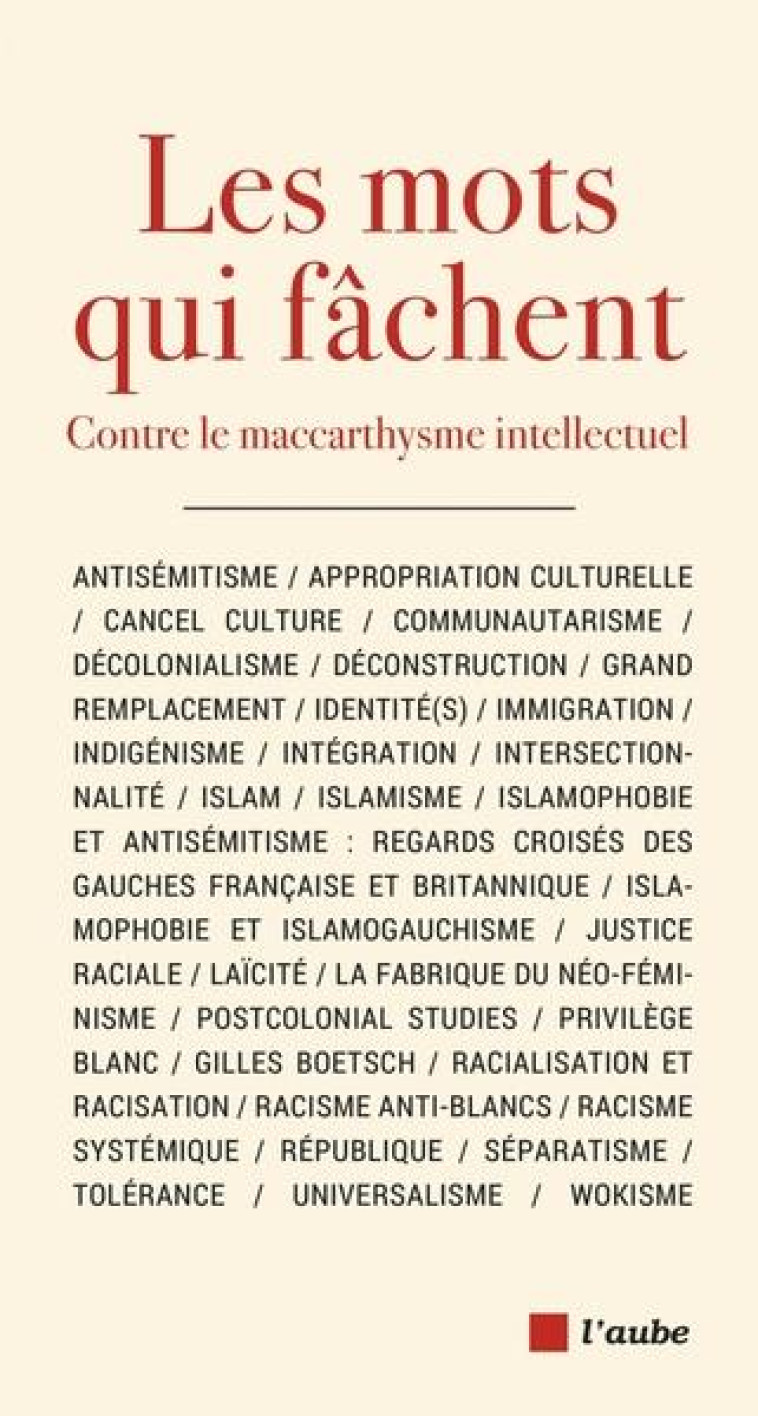 LES MOTS QUI FACHENT : CONTRE LE MACCARTHYSME INTELLECTUEL - MAYER/CORCUFF - AUBE NOUVELLE