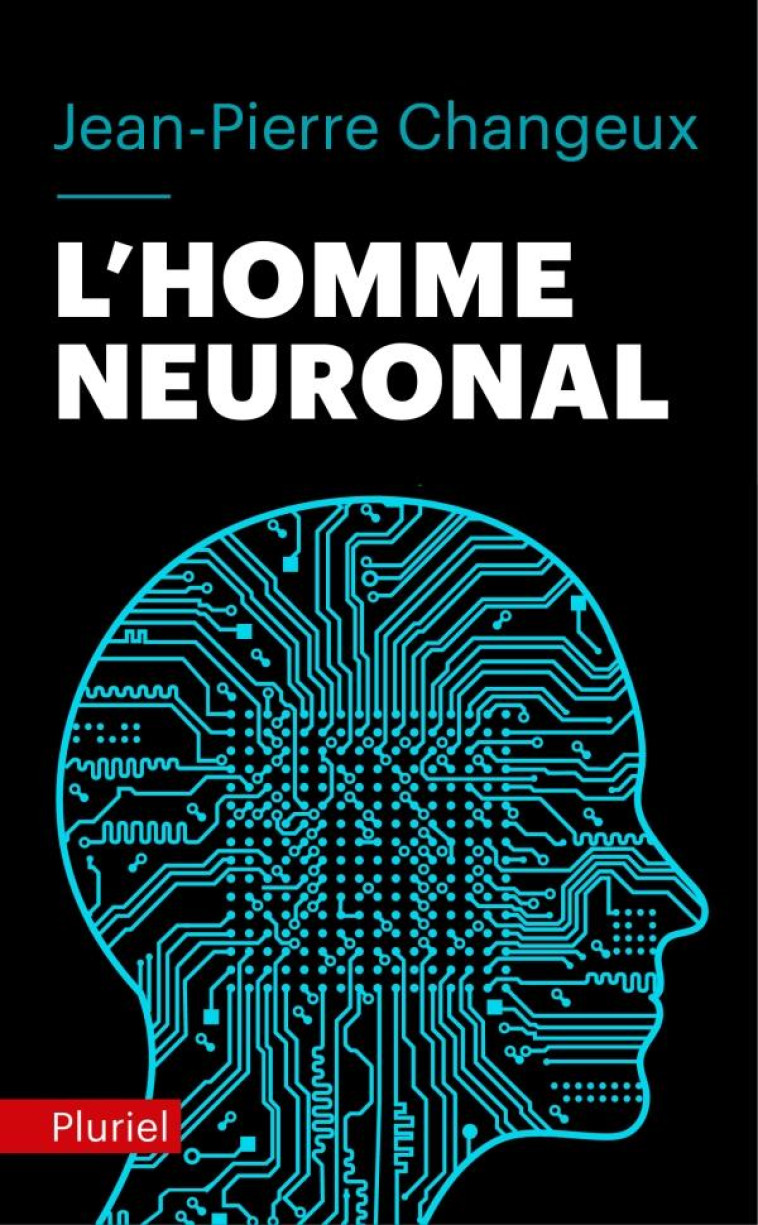 L'HOMME NEURONAL - CHANGEUX JEAN-PIERRE - PLURIEL