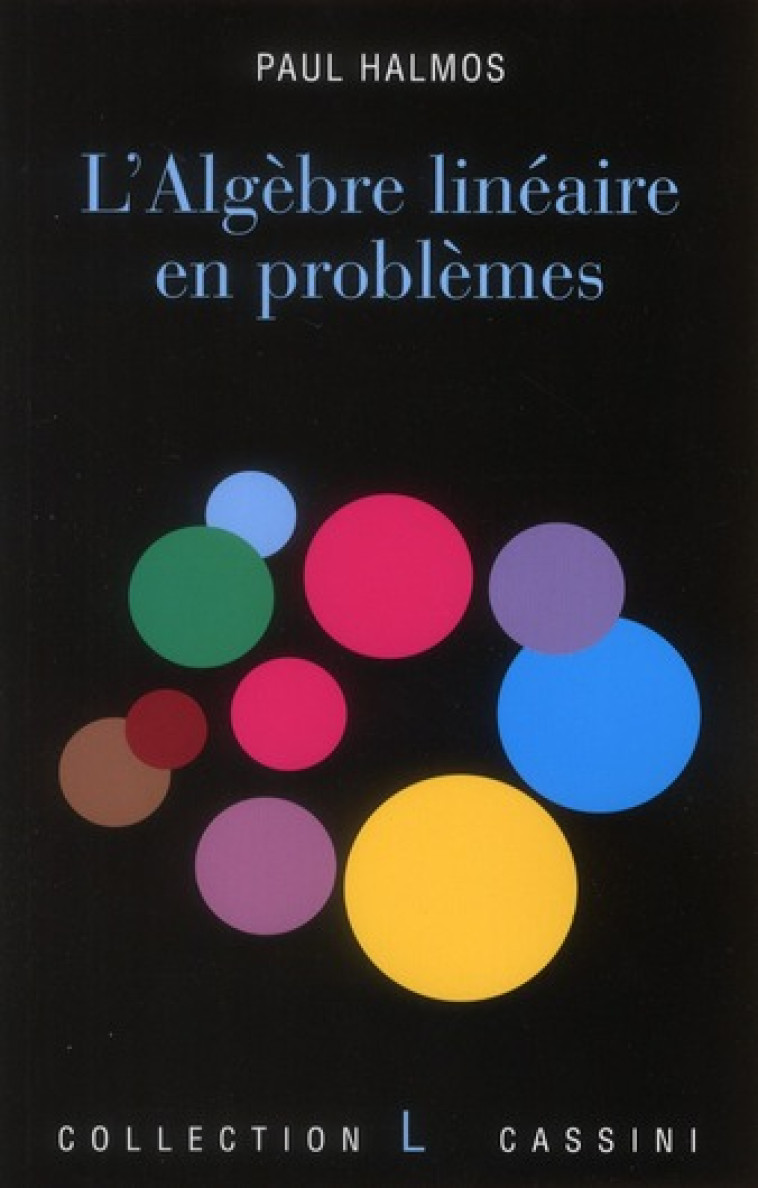 L'ALGEBRE LINEAIRE EN PROBLEMES - HALMOS PAUL - VUIBERT