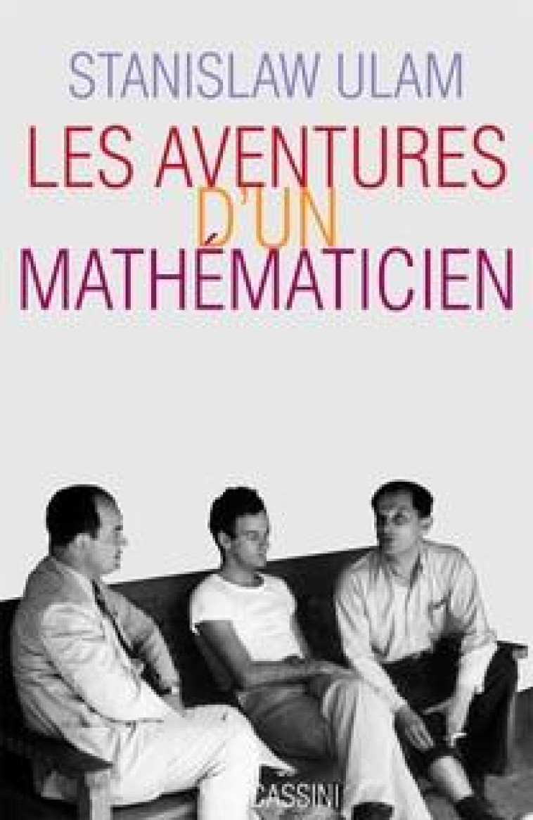 LES AVENTURES D'UN MATHEMATICIEN - ULAM STANISLAW - Cassini