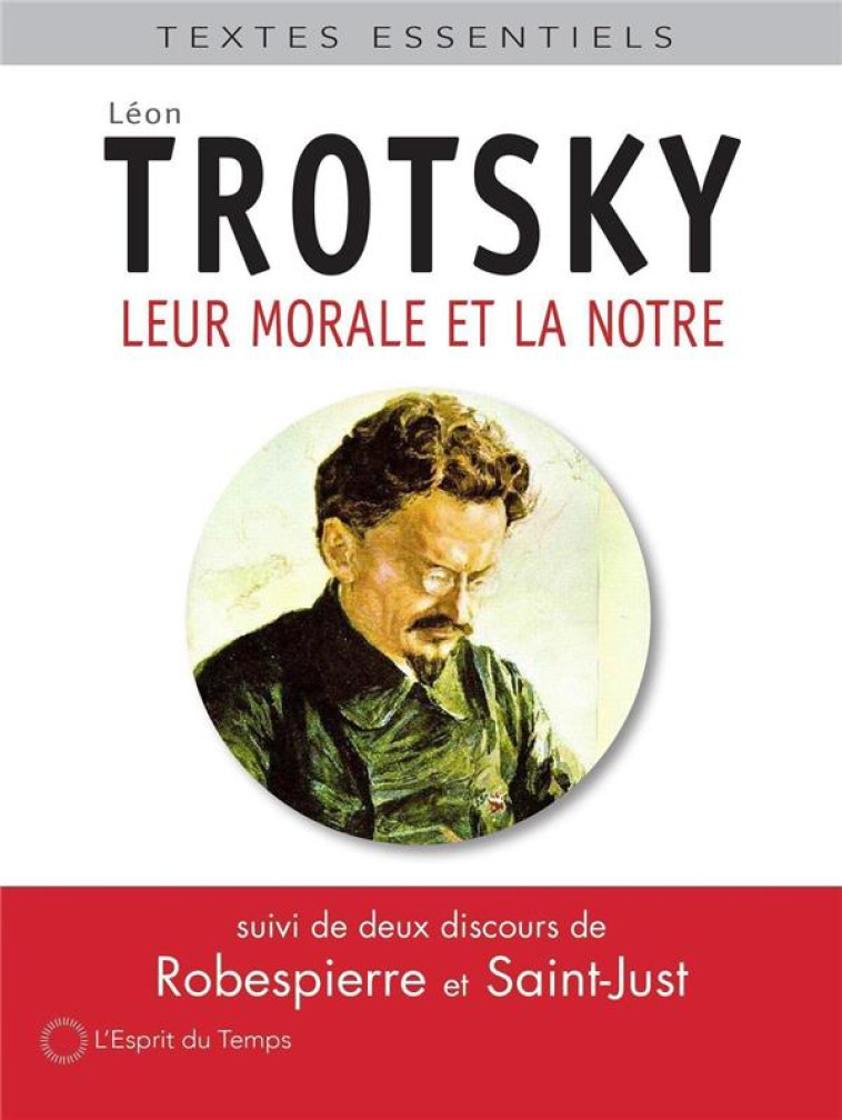 LEUR MORALE ET LA NOTRE - TROTSKY LEON - ESPRIT DU TEMPS