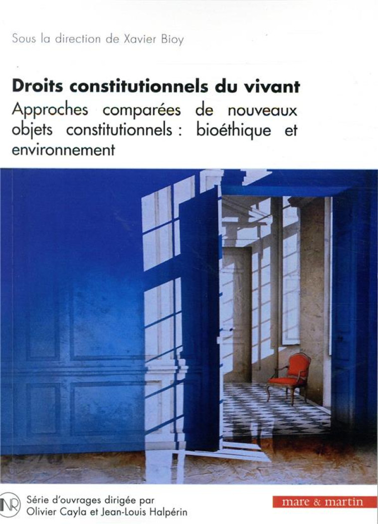 DROITS CONSTITUTIONNELS DU VIVANT T.6  -  BIOETHIQUE ET ENVIRONNEMENT - BIOY XAVIER - Mare et Martin