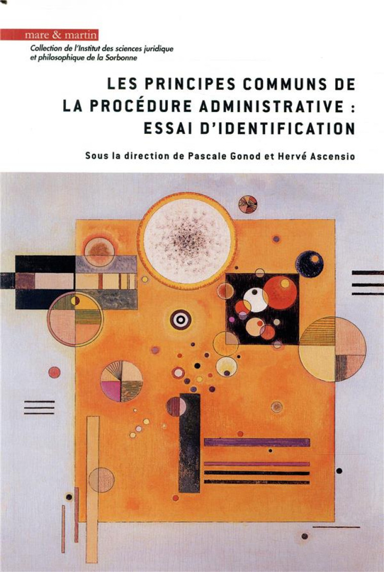 LES PRINCIPES COMMUNS DE LA PROCEDURE ADMINISTRATIVE : ESSAI D'IDENTIFICATION - GONOD/ASCENCIO - MARE MARTIN