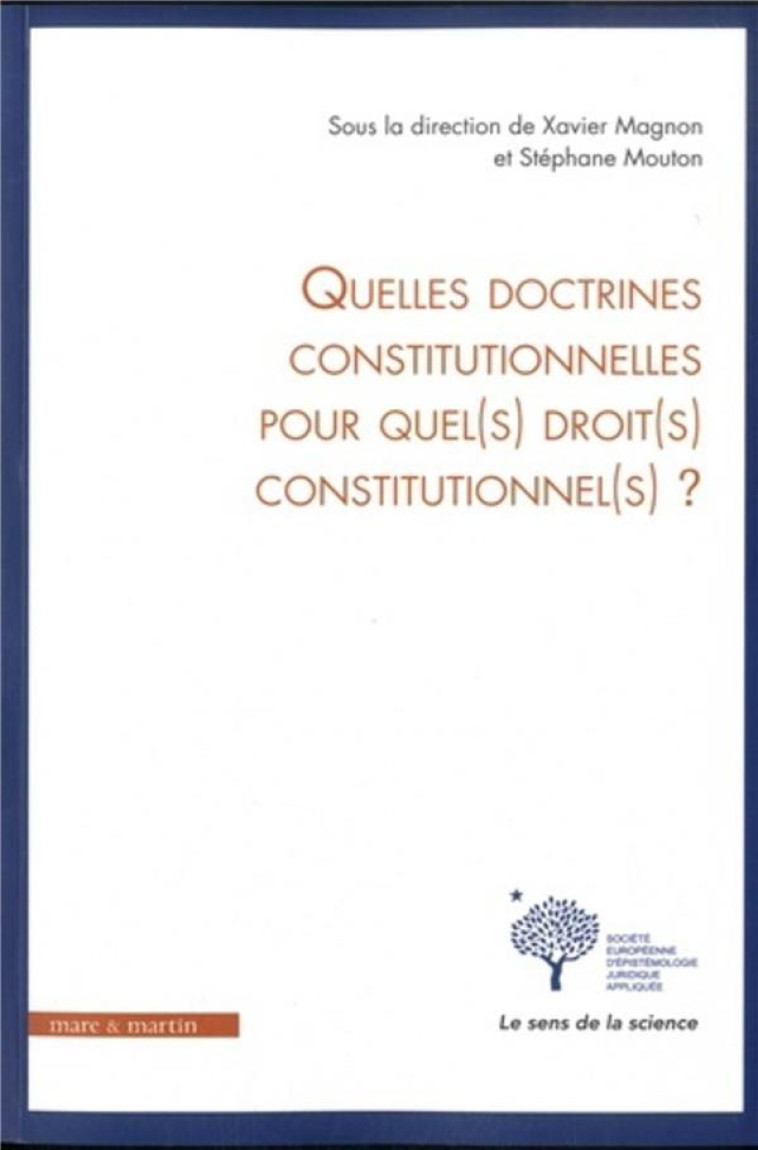 QUELLES DOCTRINES CONSTITUTIONNELLES POUR QUEL(S) DROIT(S) CONSTITUTIONNEL(S) ? - MAGNON/MOUTON - MARE MARTIN