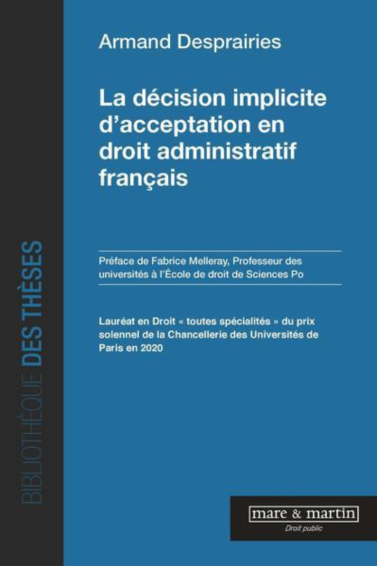 LA DECISION IMPLICITE D'ACCEPTATION EN DROIT ADMINISTRATIF FRANCAIS - DESPRAIRIES/MELLERAY - MARE MARTIN