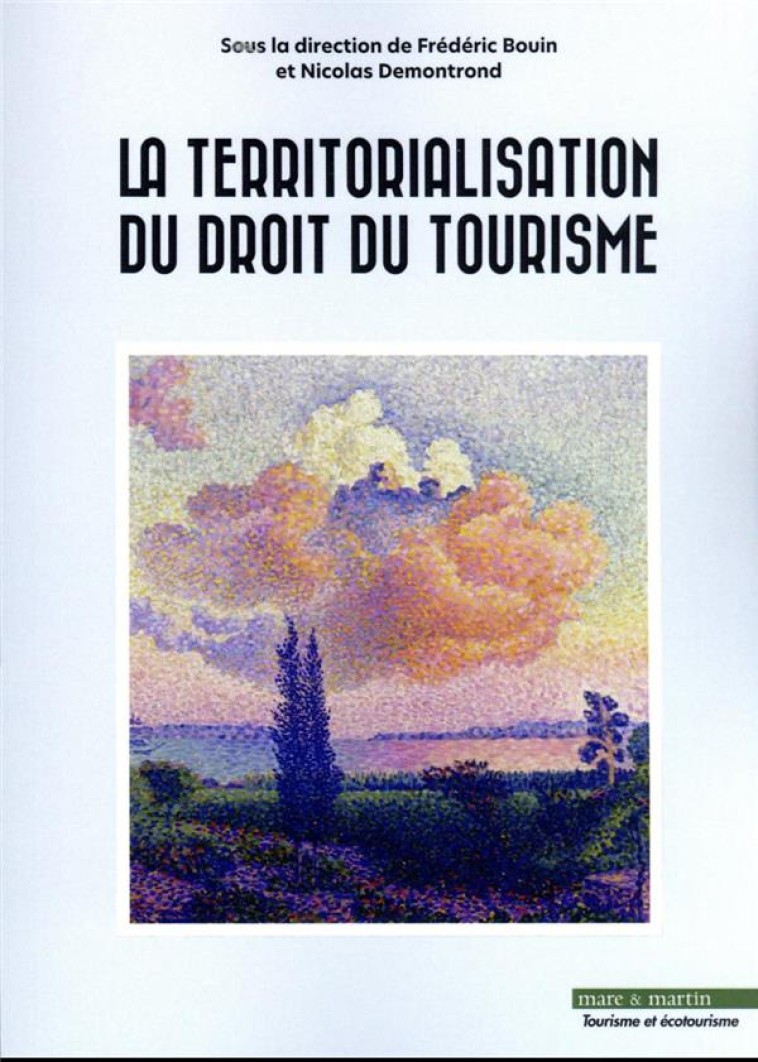 LA TERRITORIALISATION DU DROIT DU TOURISME - BOUIN/DEMONTROND - MARE MARTIN