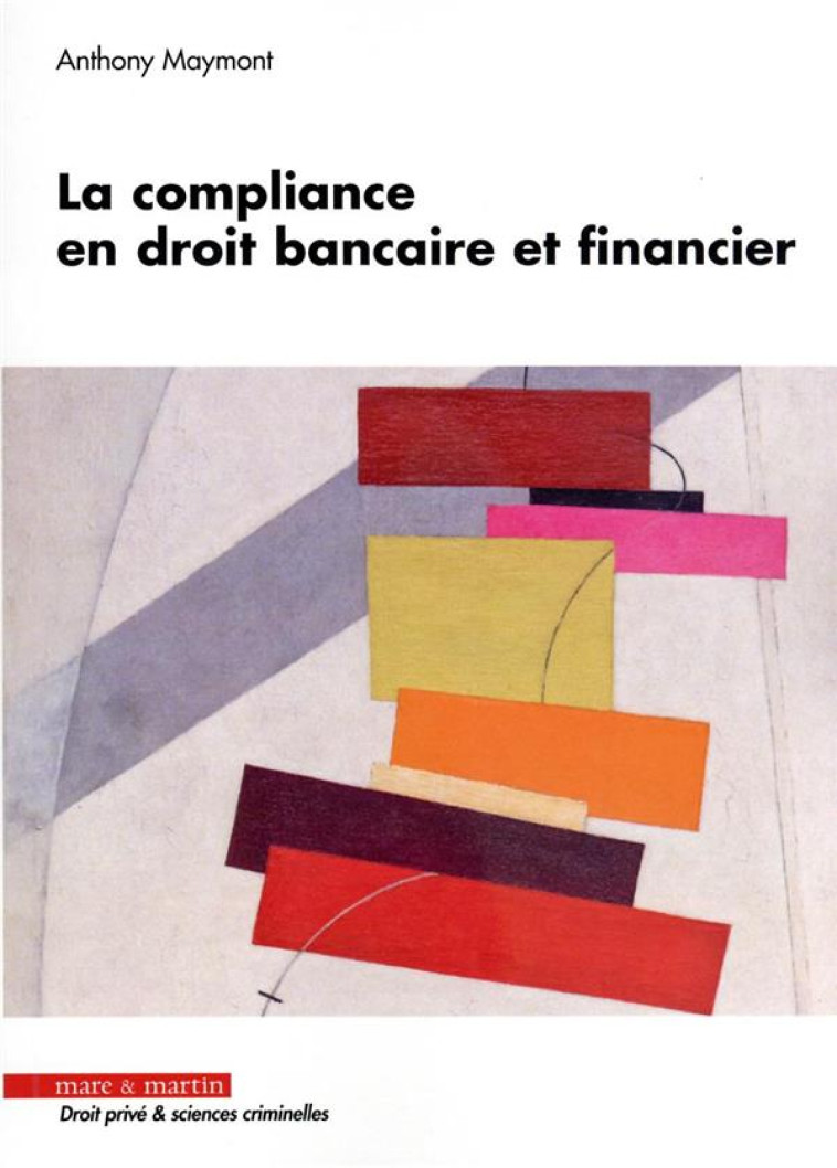 LA COMPLIANCE EN DROIT BANCAIRE ET FINANCIER - MAYMONT ANTHONY - MARE MARTIN