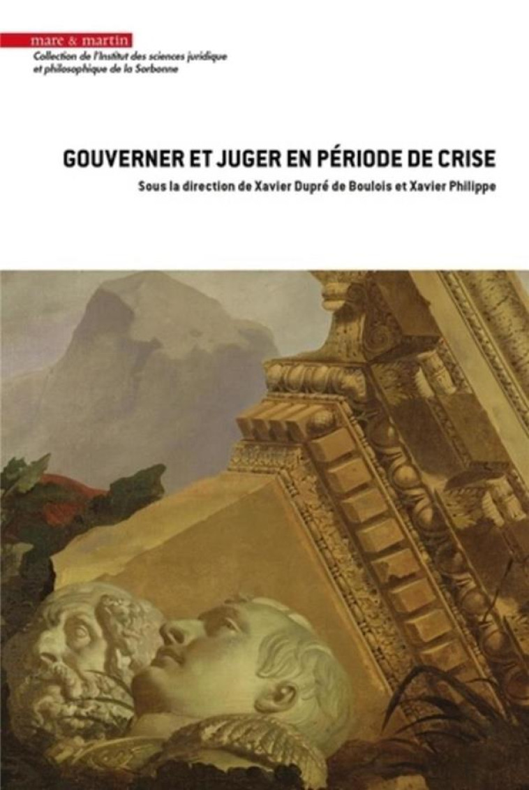 GOUVERNER ET JUGER EN PERIODE DE CRISE - DUPRE DE BOULOIS - MARE MARTIN