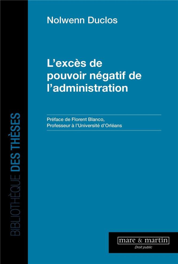 L'EXCES DE POUVOIR NEGATIF DE L'ADMINISTRATION - DUCLOS NOLWENN - MARE MARTIN