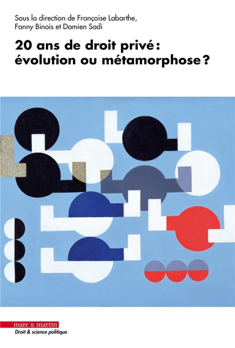 20 ANS DE DROIT PRIVE : EVOLUTION OU METAMORPHOSE ? - LABARTHE/SADI/BINOIS - MARE MARTIN