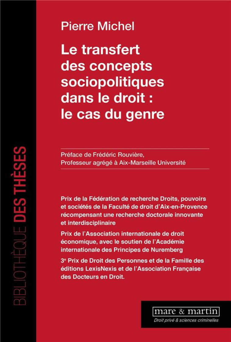 LE TRANSFERT DES CONCEPTS SOCIOPOLITIQUES DANS LE DROIT : LE CAS DU GENRE - MICHEL PIERRE - MARE MARTIN