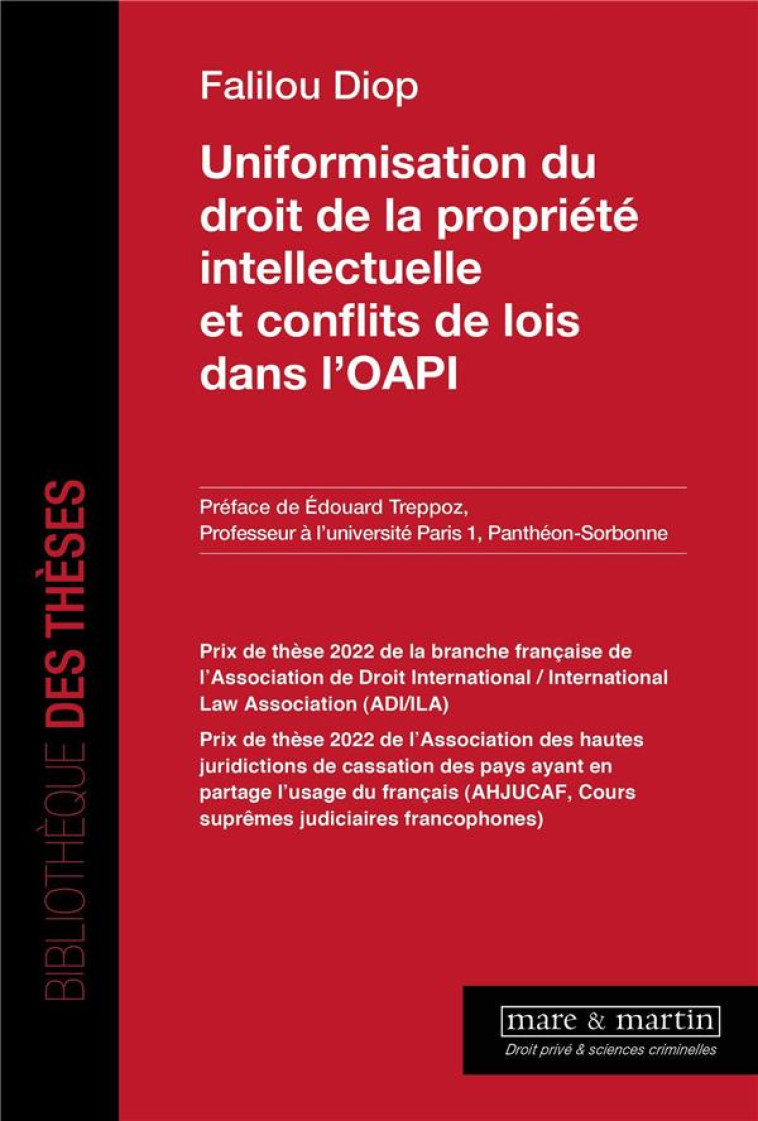 UNIFORMISATION DU DROIT DE LA PROPRIETE INTELLECTUELLE ET CONFLITS DE LOIS DANS L'OAPI - DIOP FALILOU - MARE MARTIN