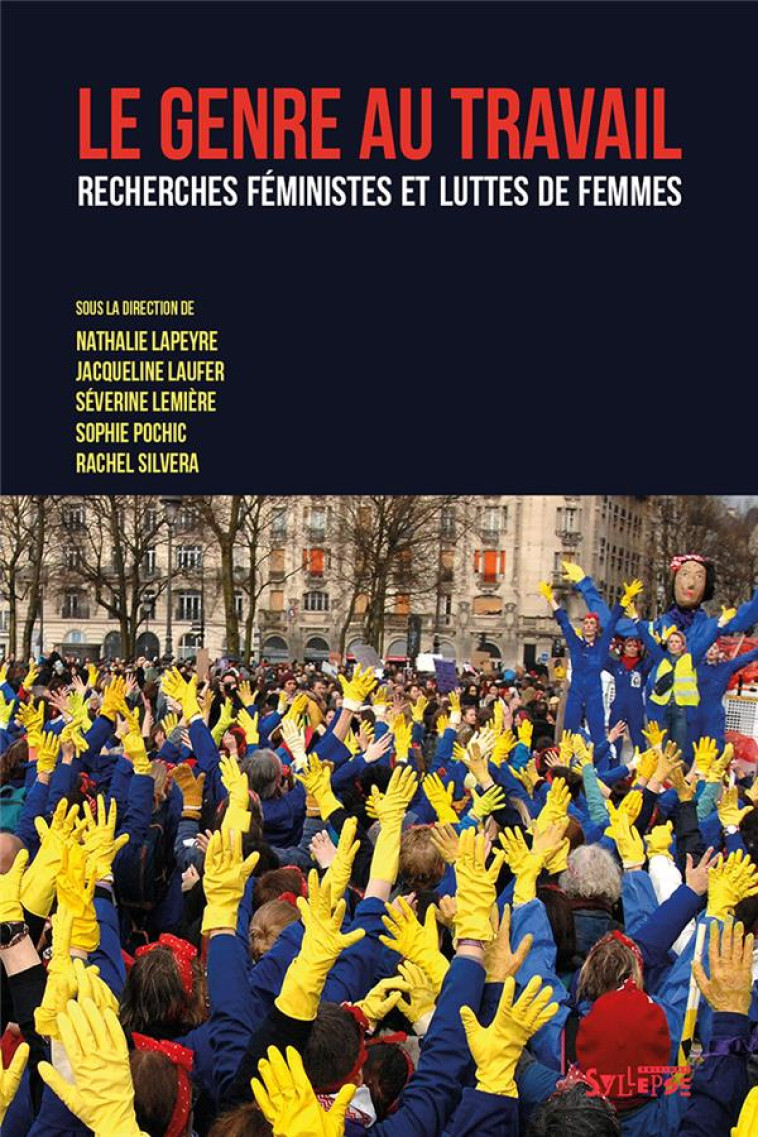 LE GENRE AU TRAVAIL - RECHERCHES FEMINISTES ET LUTTES DE FEMMES - SILVERA RACHEL - SYLLEPSE