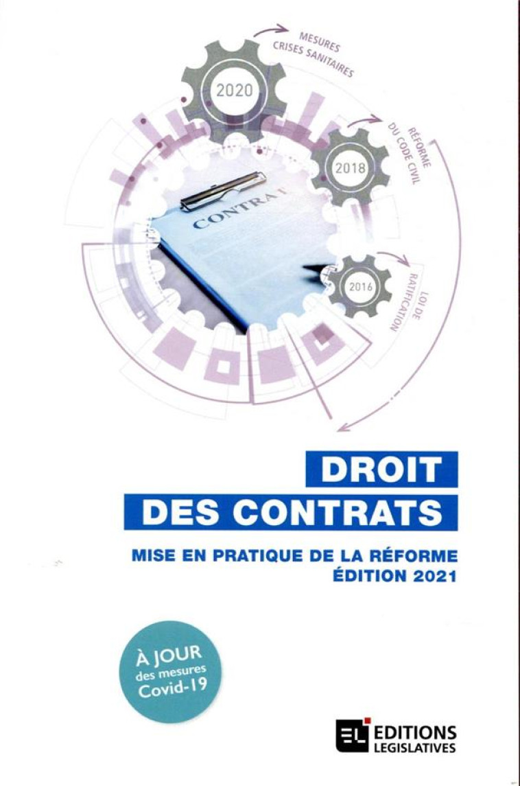 DROIT DES CONTRATS  -  MISE EN PRATIQUE DE LA REFORME (EDITION 2021) - COLLECTIF - ESF LEGISLATIVE