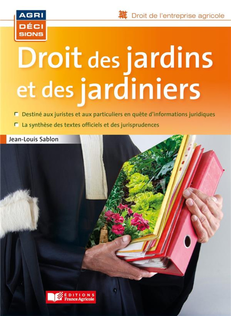 DROIT DES JARDINS ET DES JARDINIERS - SABLON JEAN-LOUIS - FRANCE AGRICOLE