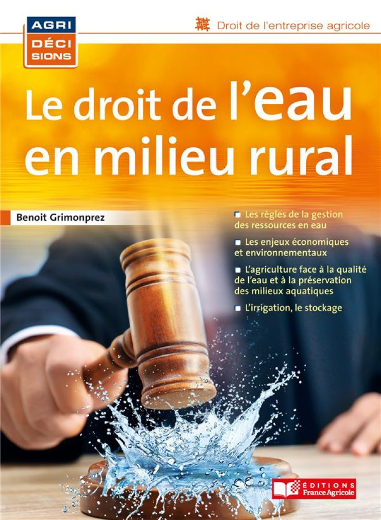 DROIT DE L'EAU ET AGRICULTURE - GRIMONPREZ BENOIT - FRANCE AGRICOLE