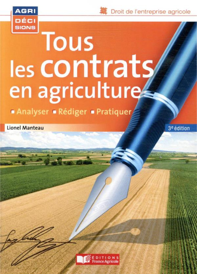 TOUS LES CONTRATS EN AGRICULTURE (3E EDITION) - MANTEAU LIONEL - FRANCE AGRICOLE