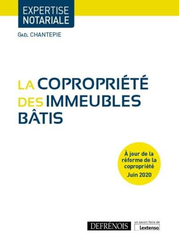 LA COPROPRIETE DES IMMEUBLES BATIS - CHANTEPIE GAEL - DEFRENOIS