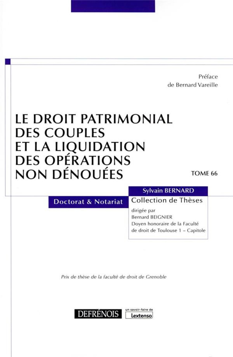 LE DROIT PATRIMONIAL DES COUPLES ET LA LIQUIDATION DES OPERATIONS NON DENOUEES - BERNARD SYLVAIN - DEFRENOIS