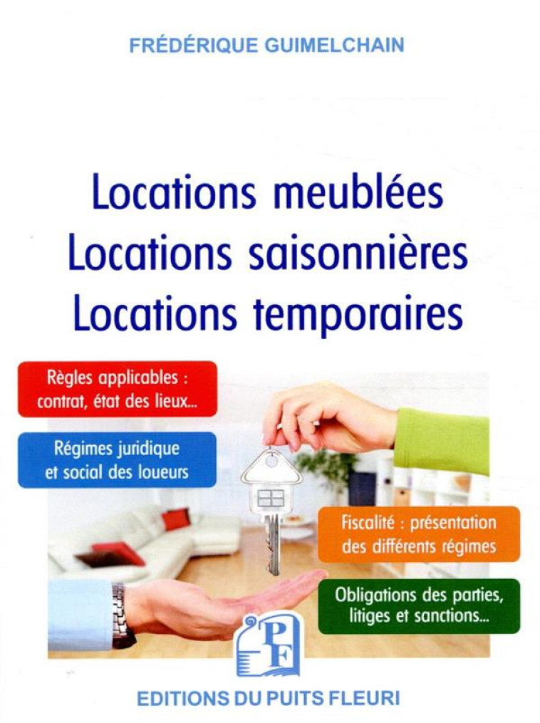 LOCATIONS MEUBLEES  -  LOCATIONS SAISONNIERES  -  LOCATIONS TEMPORAIRES - GUIMELCHAIN F. - PUITS FLEURI