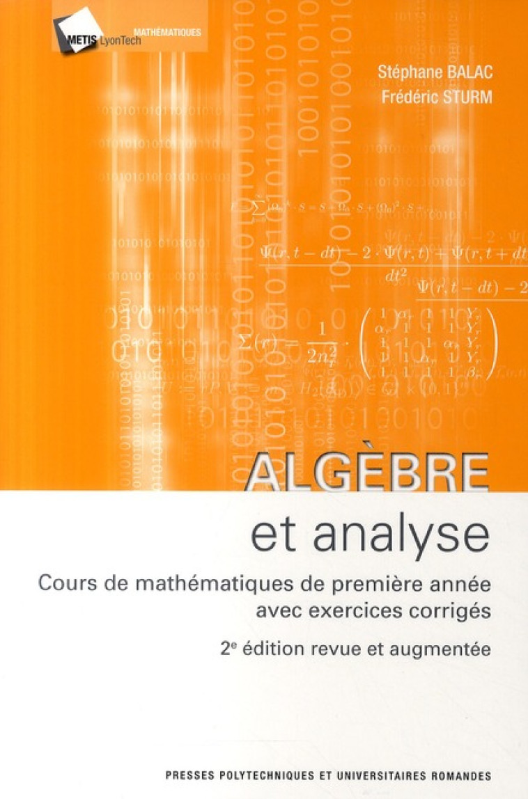 ALGEBRE ET ANALYSE - COURS DE MATHEMATIQUES DE PREMIERE ANNEE AVEC EXERCICES CORRIGES. - BALAC/STURM - PU POLYTECHNIQU