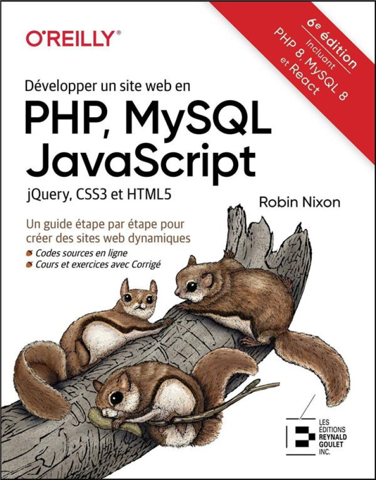 DEVELOPPER UN SITE WEB EN PHP, MYSQL JAVASCRIPT JQUERY, CSS3 ET HTML5 - NIXON ROBIN - REYNALD GOULET