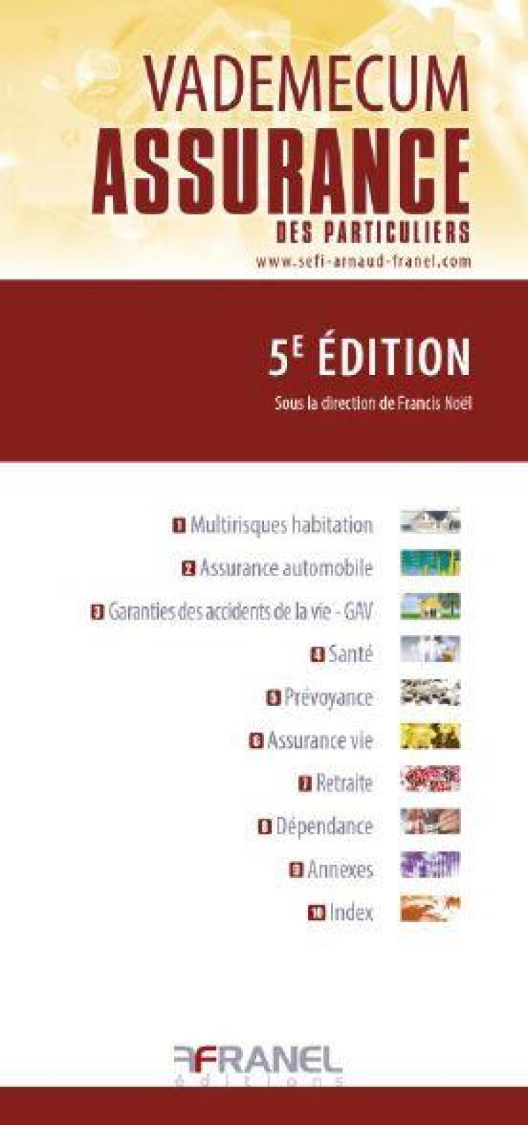 VADEMECUM : VADEMECUM DE L'ASSURANCE (5E EDITION) - NOEL FRANCIS - ARNAUD FRANEL