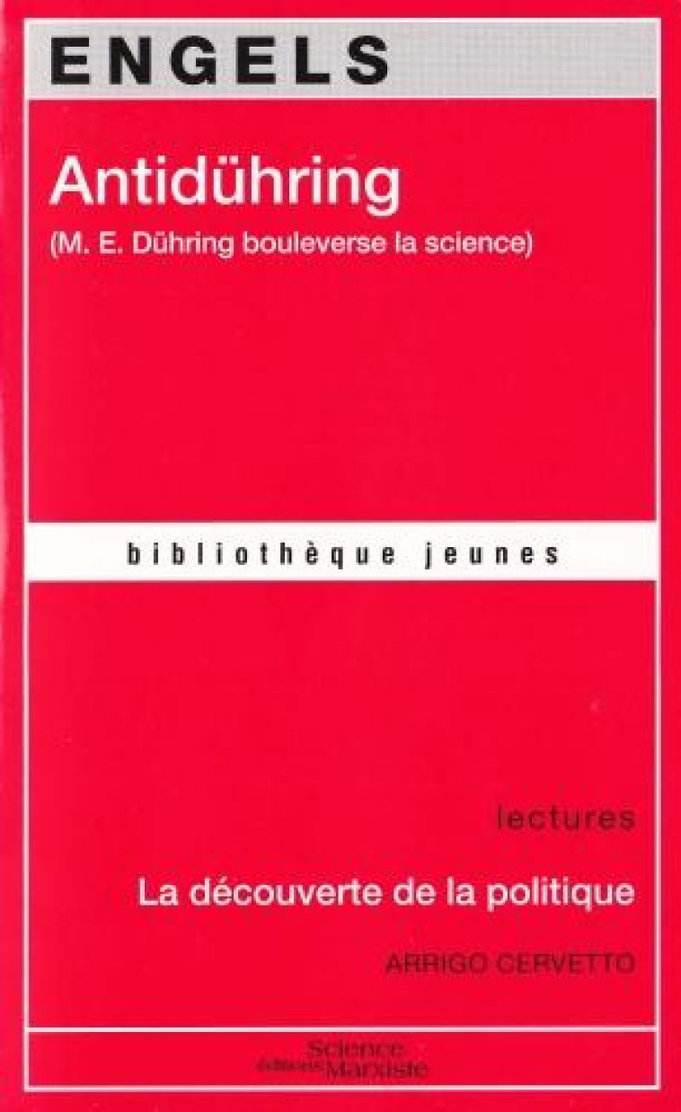 ANTIDUHRING  -  LA DECOUVERTE DE LA POLITIQUE - ENGELS FRIEDRICH - SCIENCE MARXIST