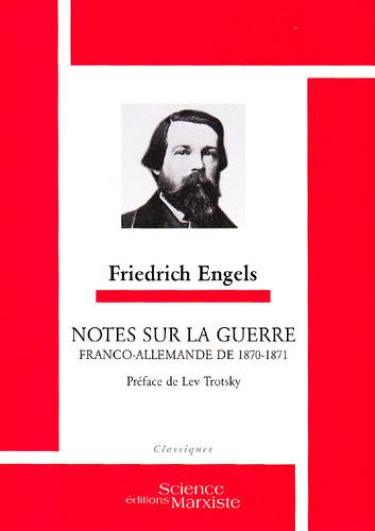 NOTES SUR LA GUERRE FRANCO-ALLEMANDE DE 1870-1871 - ENGELS/TROTSKY - SCIENCE MARXIST